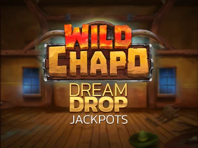 Wild Chapo Dream Drop Slot Review