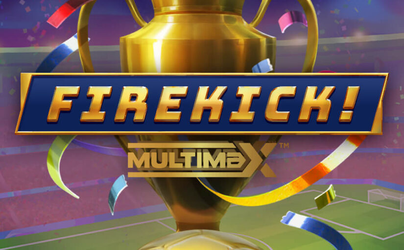 Firekick! Multimax Slot: Theme, RTP, Volatility, and Bonus Features